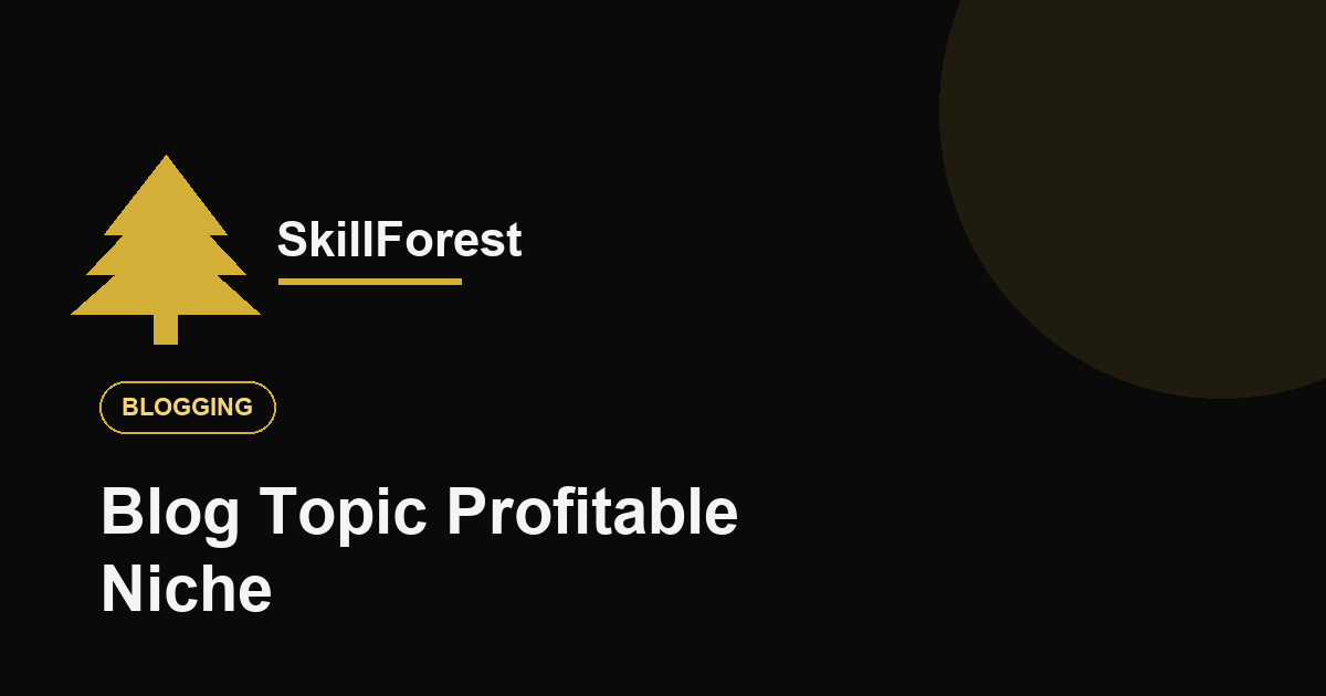 Blog साठी Topic कसा निवडायचा Profitable Niche Guide Marathi मध्ये