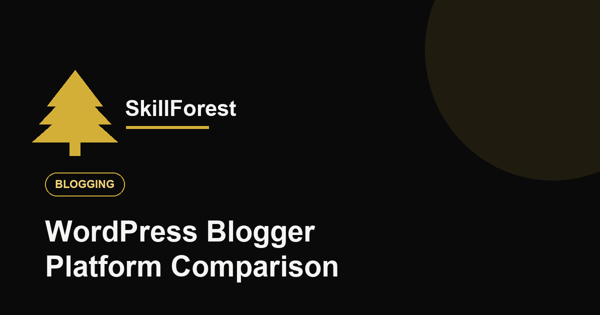 WordPress vs Blogger कोणतं Platform चांगलं: Complete Comparison Marathi